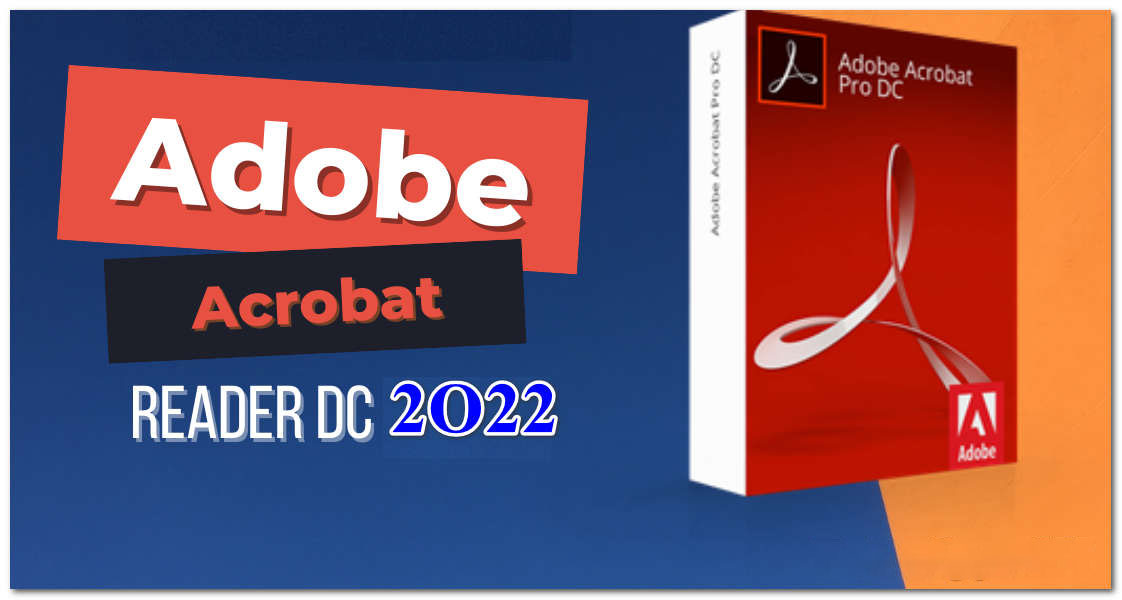 Acrobat Reader DC 2022 full