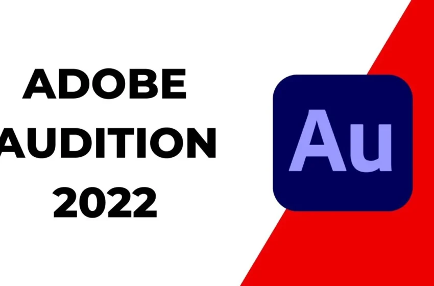  Tải phần mềm Adobe Audition 2022