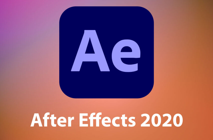  Tải phần mềm After Effects 2020