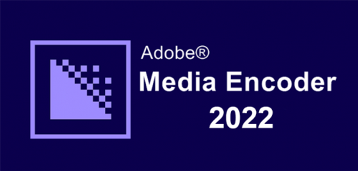  Tải phần mềm Adobe Media Encoder 2022