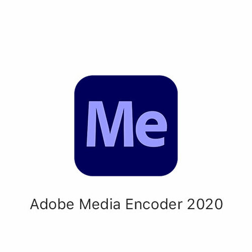 Adobe Media Encoder 2020